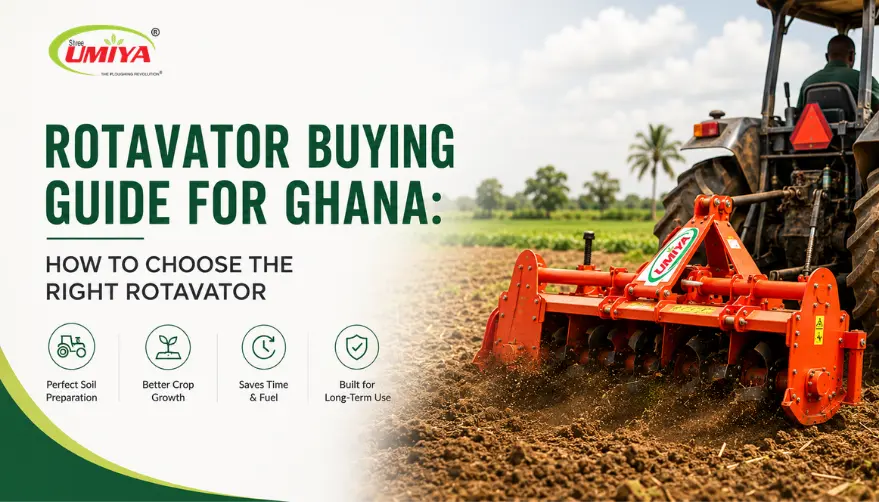 Rotavator Buying Guide for Ghana: How to Choose the Right Rotavator